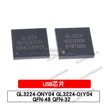 10 бр. Нови и оригинални GL3224-ONY04 QFN-48 GL3224-OIY04 QFN-32 USB